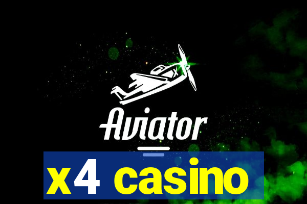 x4 casino